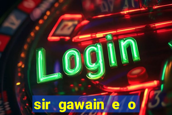 sir gawain e o cavaleiro verde tolkien pdf sir gawain e o cavaleiro verde